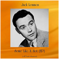 Jack Lemmon - Some Like It Hot (EP) (All Tracks Remastered)
