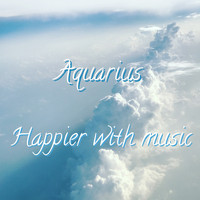Aquarius - Happier with Music