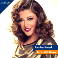 Samira Saeed - Lahetni El Donya