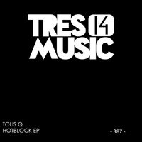 Tolis Q - HOTBLOCK EP