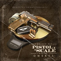 Project Pat - Pistol & A Scale (Explicit)