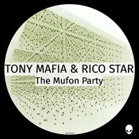 Tony Mafia, Rico Star - The Mufon Party