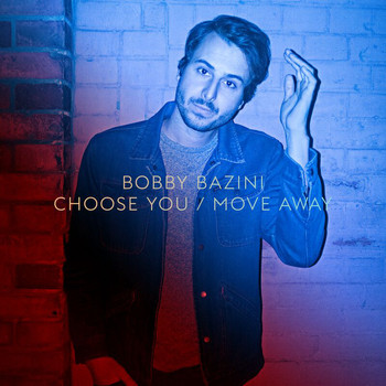Bobby Bazini - Choose You / Move Away