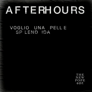Afterhours - Voglio Una Pelle Splendida (The New Pope Edit)