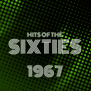 Various Artists - Hits of the Sixties 1967