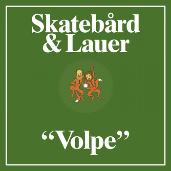 Skatebård & Lauer - Volpe