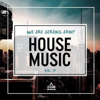 Various Artists - We Are Serious About House Music, Vol. 14