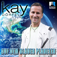 Kay Dörfel - Auf dem blauen Planeten