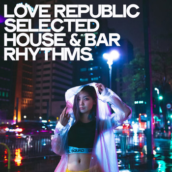 Various Artists - Love Republic (Selected House & Bar Rhythms)