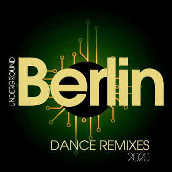 Various Artists - Underground Berlin Dance Remixes 2020