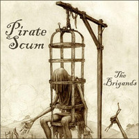 The Brigands - Pirate Scum