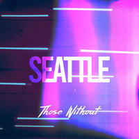 Those Without - Seattle