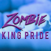King Pride - Zombie