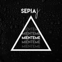 Sepia J - Miénteme