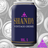 Shandy - Vintage Grime Vol. 5