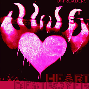 Offroaders - Heart Destroyer (Explicit)