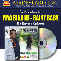 Rayen Kalpoe - Piya Bina Re