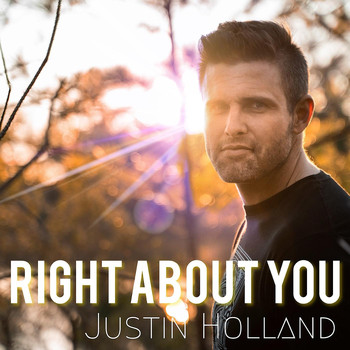 Justin Holland - Right About You
