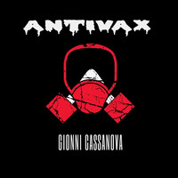 Gionni Cassanova - Antivax