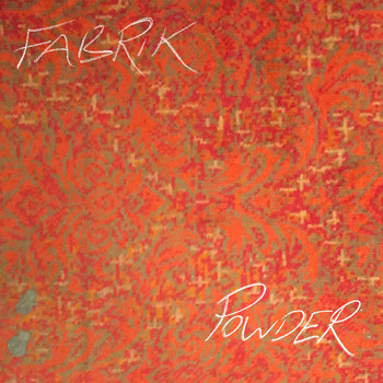 Fabrik - Powder