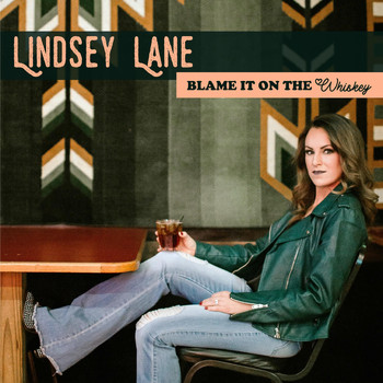 Lindsey Lane - Blame It on the Whiskey
