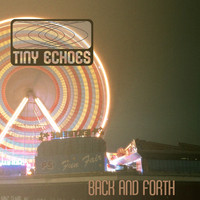 Tiny Echoes - Back & Forth