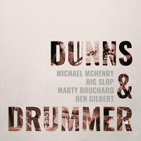 Dunns & Drummer - Dunns & Drummer