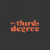 The Third Degree - The Third Degree