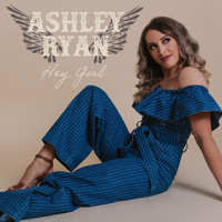 Ashley Ryan - Hey Girl