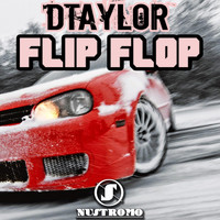 Dtaylor - Flip Flop