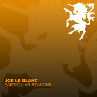 Joe Le Blanc - Particular Reasons