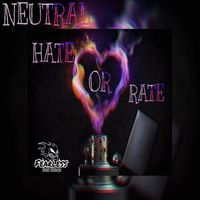 Neutral - Hate or Rate