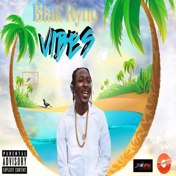 Blak Ryno - Vibes