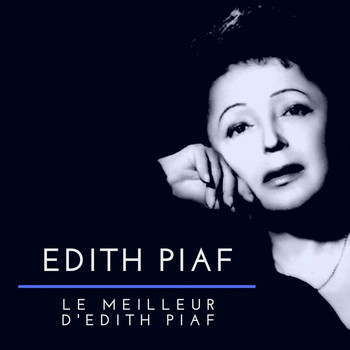 Édith Piaf - Le meilleur d'edith piaf
