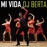 DJ Berta - Mi Vida