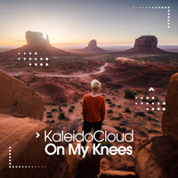 KaleidoCloud - On My Knees