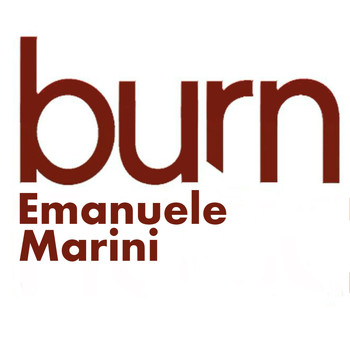 Emanuele Marini - Burn
