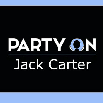 Jack Carter - Party On