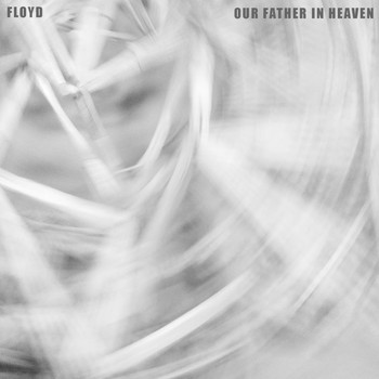 Floyd - Our Father In Heaven