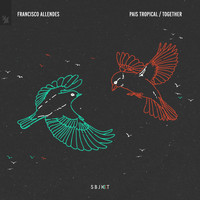 Francisco Allendes - Pais Tropical / Together