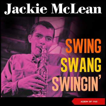 Jackie McLean - Swing, Swang, Swingin' (Album of 1960)