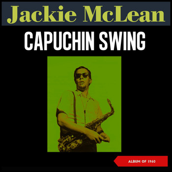 Jackie McLean - Capuchin Swing (Album of 1960)