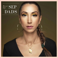 Sep Dads - Best of Sep Dads (Explicit)
