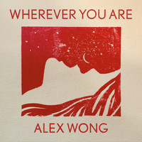 Alex Wong - Wherever You Are
