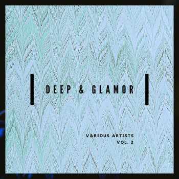 Various Artists - Deep & Glamor, Vol. 2