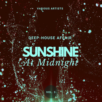 Various Artists - Sunshine at Midnight (Deep-House Affair), Vol. 3