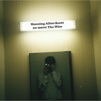 Manning Allen-Scott - No More: The Wise