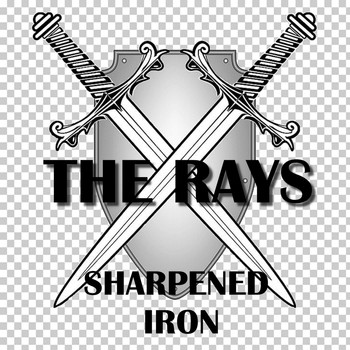 The Rays - Sharpened Iron