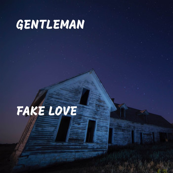 Gentleman - Fake Love (Explicit)