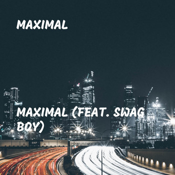 Maximal - Maximal (feat. Swag Boy)